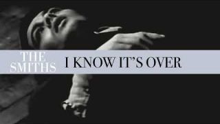 The Smiths - I Know Its Over