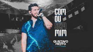 Gustavo Mioto - COM OU SEM MIM - DVD Ao Vivo Em Fortaleza