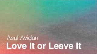 Asaf Avidan // Love it or Leave it